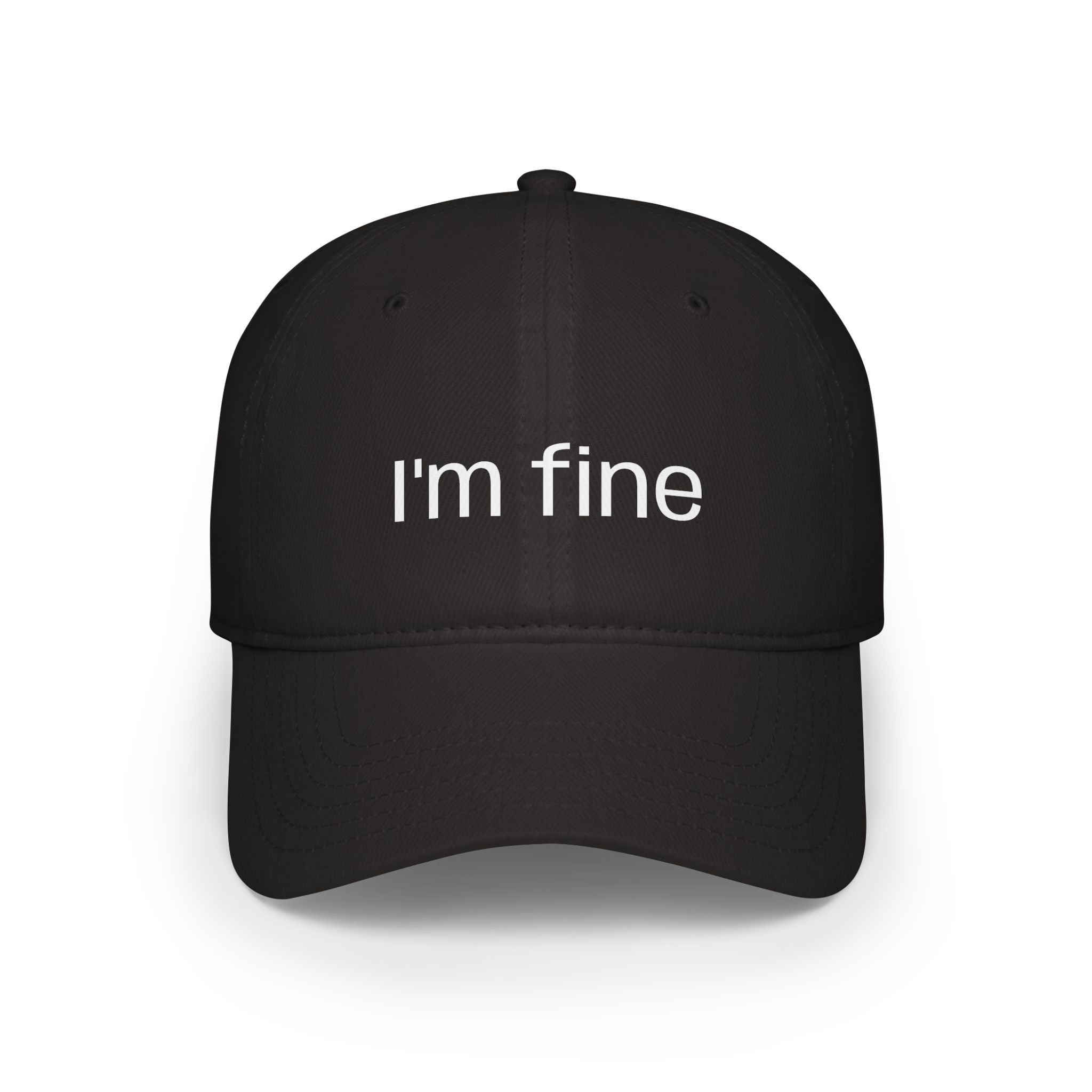 "I'm fine" Low Profile Baseball Cap