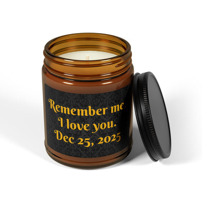 Memorial Scented Candle - "Remember me. I love you" (Amber Jar, Personalized Date)