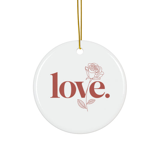 Love Rose Ceramic Ornament - Round Valentine’s Day Keepsake
