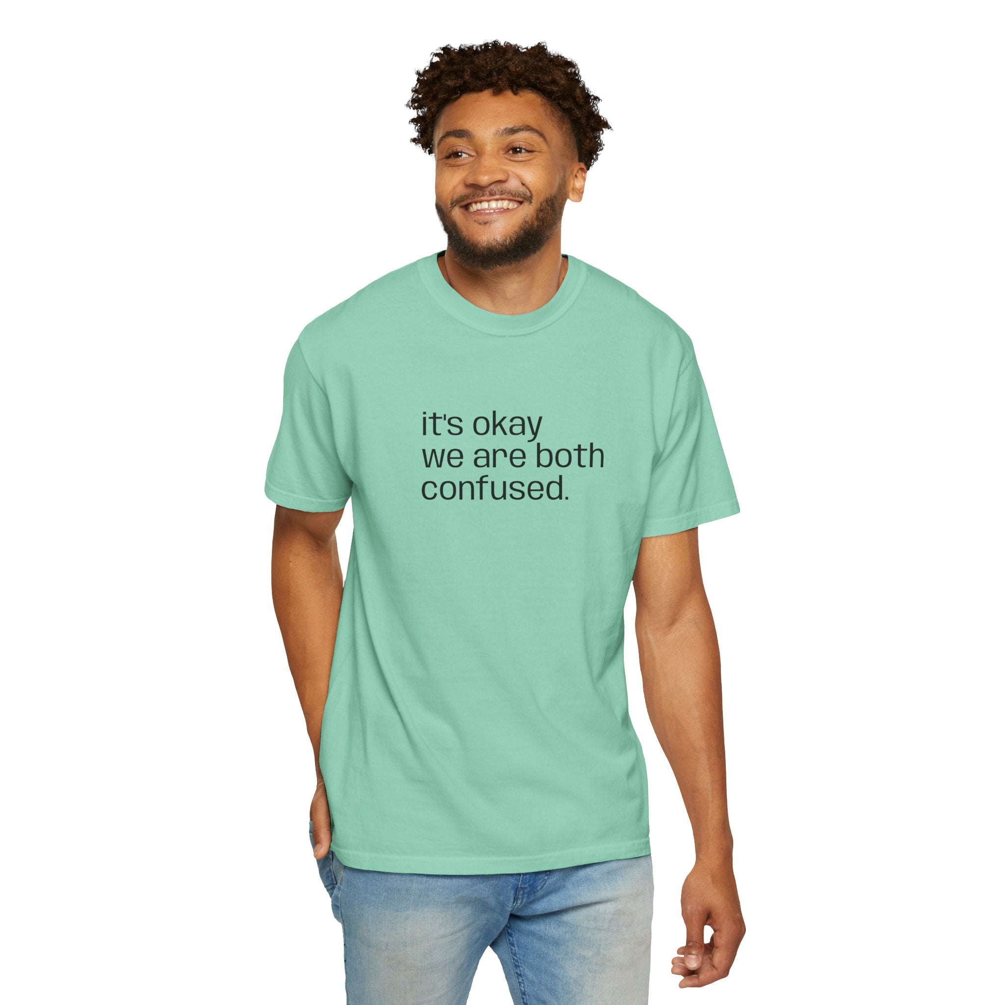 "we're both confused" Unisex T-shirt