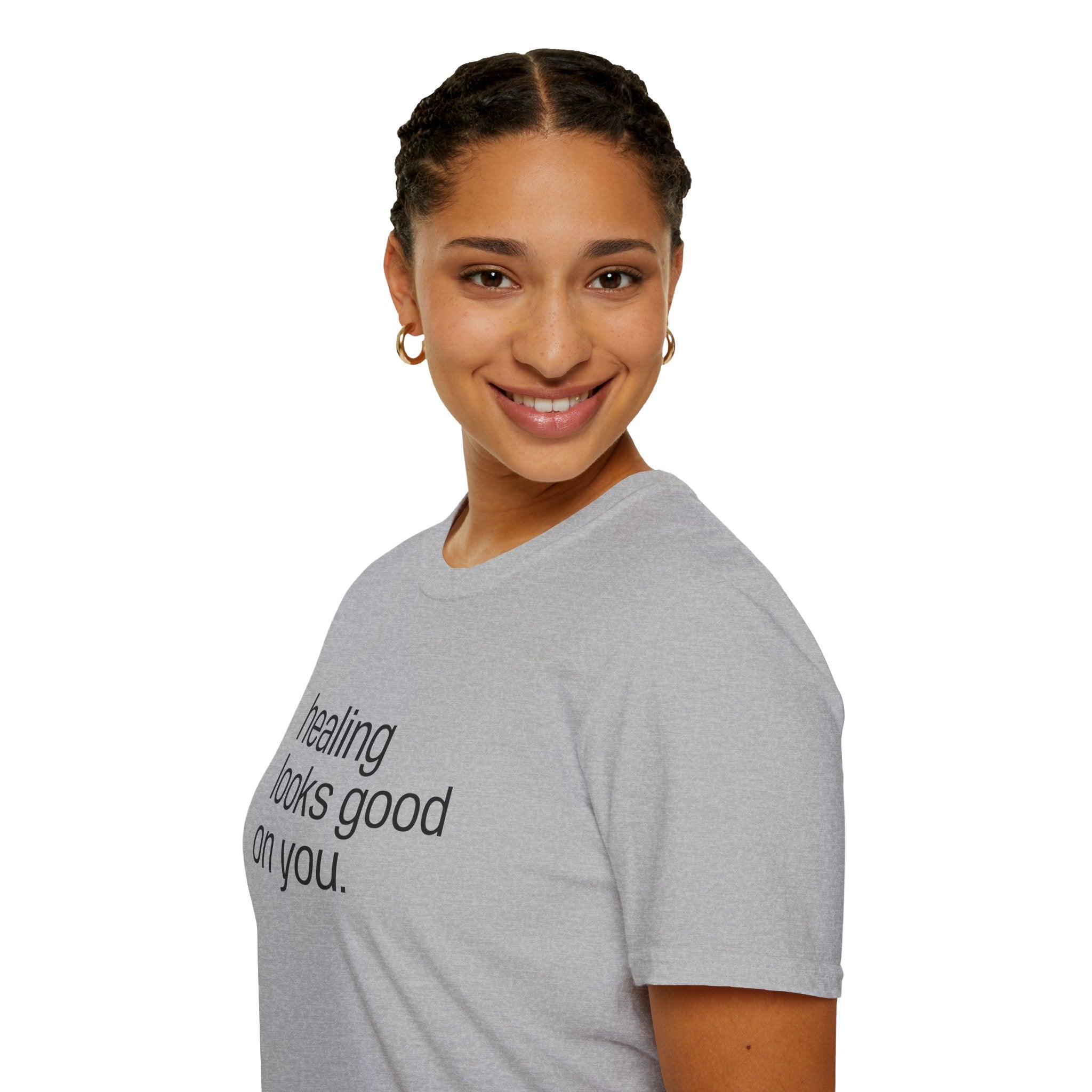 "healing looks good on you" cute unisex T-shirt