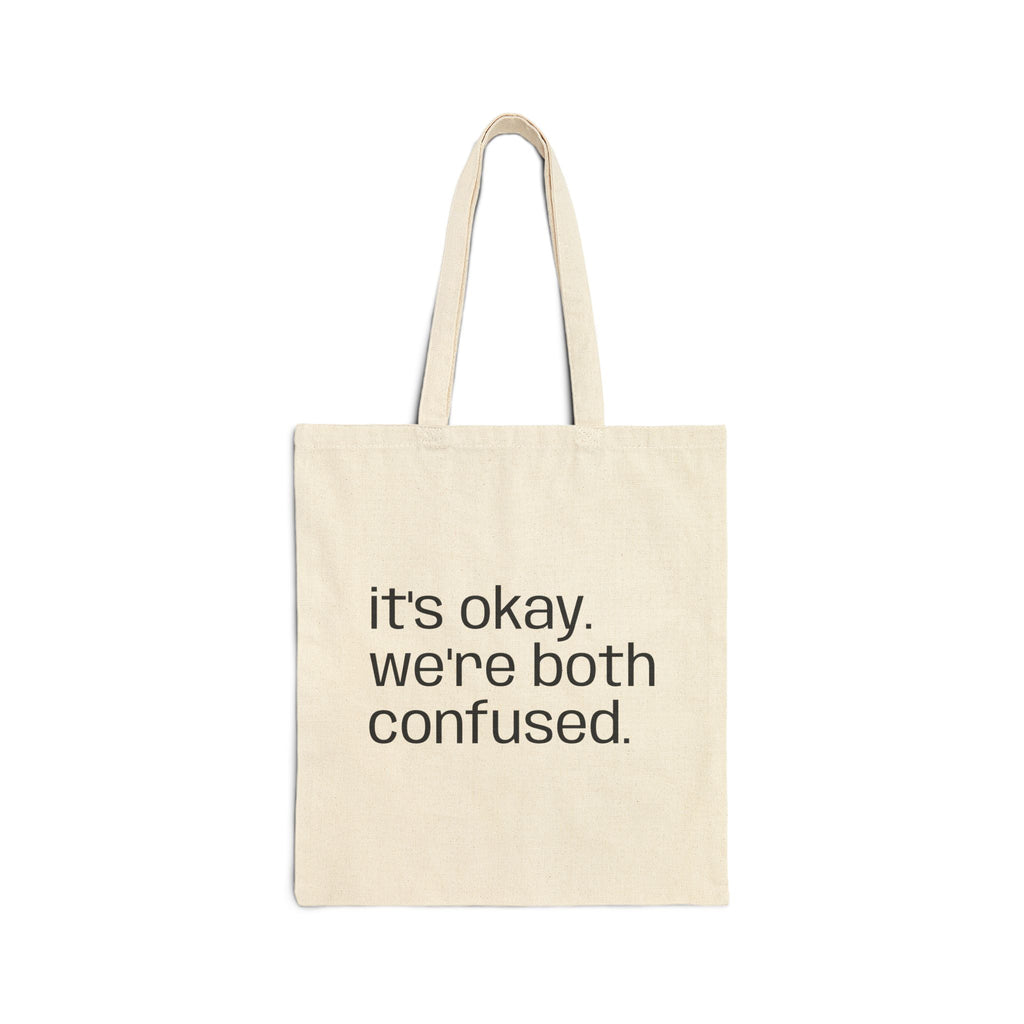 “it's okay. we're both confused.” Canvas Grocery & Everyday Tote