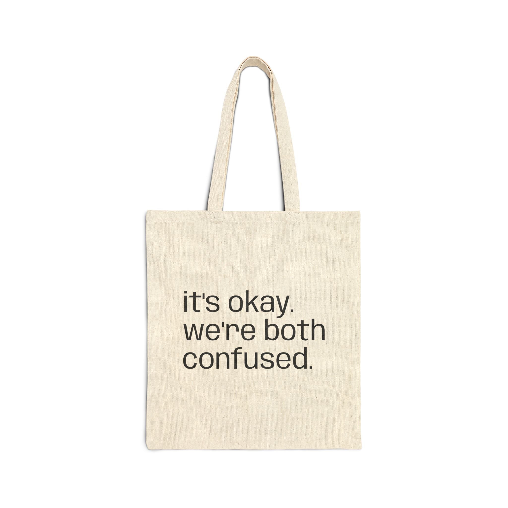 “it's okay. we're both confused.” Canvas Grocery & Everyday Tote
