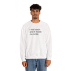 "I feel seen" Unisex Sweatshirt