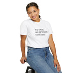"we're both confused" Unisex T-shirt