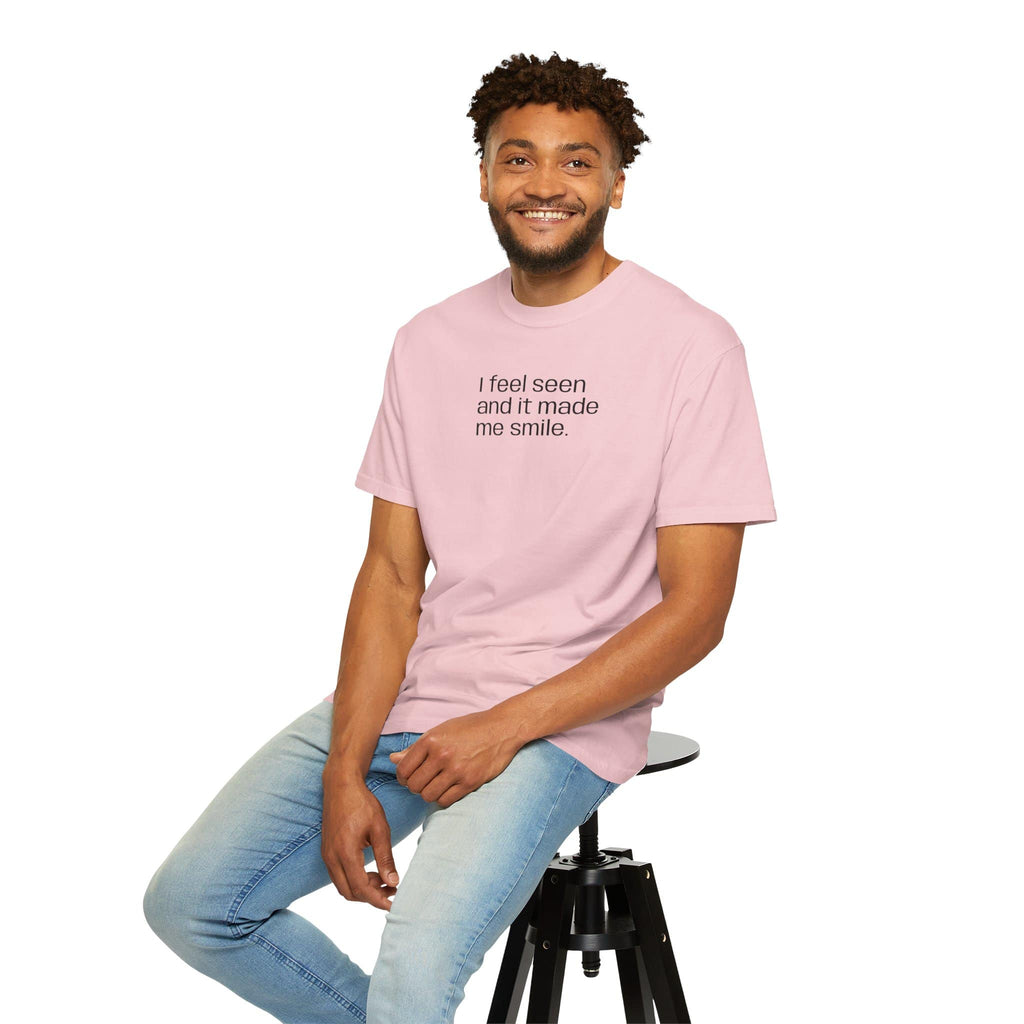 "I feel seen" Unisex T-shirt