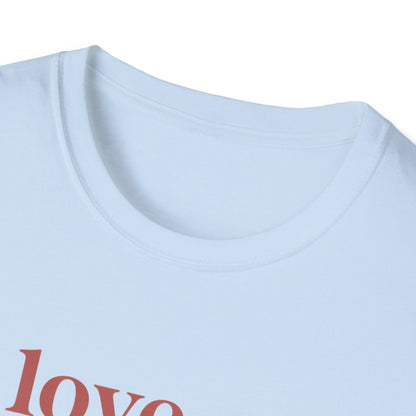 Love Looks Good On You T-Shirt