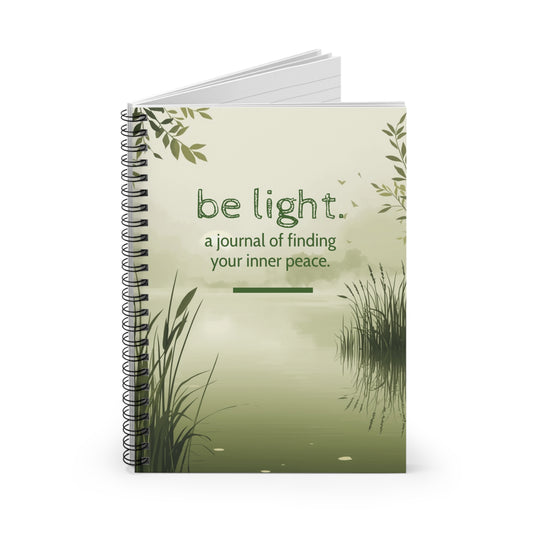 "Be Light" Journal - Spiral Ruled Notebook for Mindfulness & Inner Peace